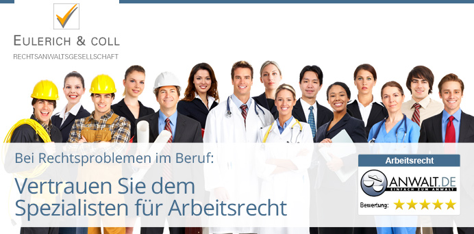 Bei Rechtsproblemen im Beruf: Vertrauen Sie dem Fachanwalt für Arbeitsrecht | Eulerich & Coll. Rechtsanwaltsgesellschaft